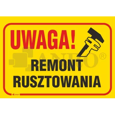 Znak Budowlany Uwaga! Remont rusztowania